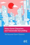 Video Game Characters and Transmedia Storytelling cover