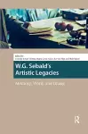 W.G. Sebald's Artistic Legacies cover