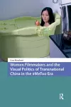 Women Filmmakers and the Visual Politics of Transnational China in the #MeToo Era cover