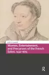 Women, Entertainment, and Precursors of the French Salon, 1532-1615 cover