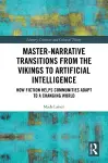 Master-Narrative Transitions from the Vikings to Artificial Intelligence cover