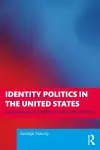 Identity Politics in the United States cover