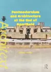 Postmodernism and Architecture at the End of Apartheid cover