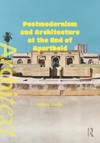 Postmodernism and Architecture at the End of Apartheid cover