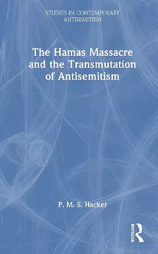 The Hamas Massacre and the Transmutation of Antisemitism cover