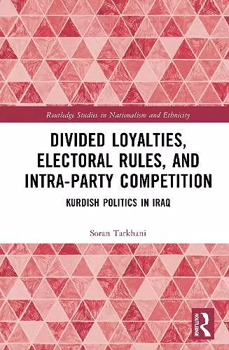 Divided Loyalties, Electoral Rules, and Intra-Party Competition cover