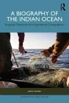 A Biography of the Indian Ocean cover