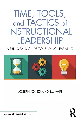 Time, Tools, and Tactics of Instructional Leadership cover