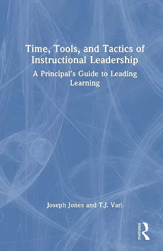 Time, Tools, and Tactics of Instructional Leadership cover