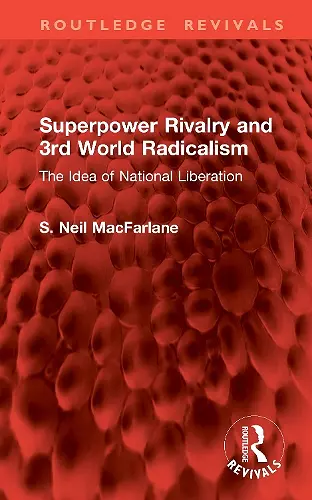 Superpower Rivalry and 3rd World Radicalism cover