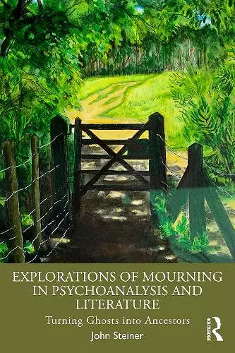 Explorations of Mourning in Psychoanalysis and Literature cover