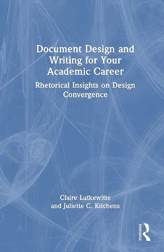 Document Design and Writing for Your Academic Career cover