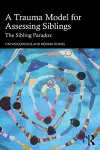 A Trauma Model for Assessing Siblings cover