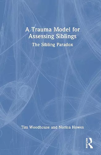 A Trauma Model for Assessing Siblings cover
