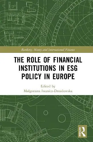 The Role of Financial Institutions in ESG Policy in Europe cover