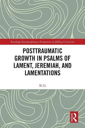 Posttraumatic Growth in Psalms of Lament, Jeremiah, and Lamentations cover