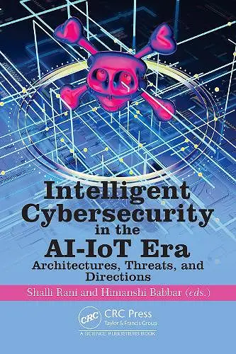 Intelligent Cybersecurity in the AI-IoT Era cover
