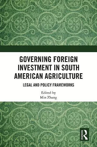 Governing Foreign Investment in South American Agriculture cover