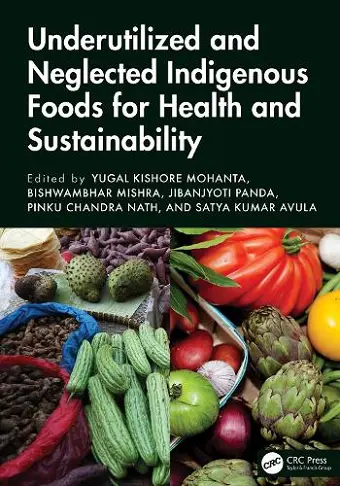 Underutilized and Neglected Indigenous Foods for Health and Sustainability cover