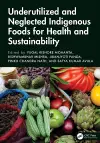 Underutilized and Neglected Indigenous Foods for Health and Sustainability cover
