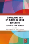 Amateuring and Belonging in Music Education cover