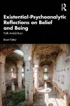 Existential-Psychoanalytic Reflections on Belief and Being cover