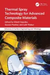 Thermal Spray Technology for Advanced Composite Materials cover