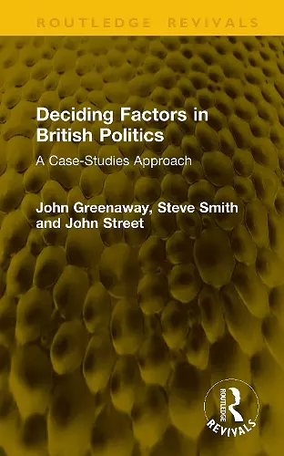 Deciding Factors in British Politics cover