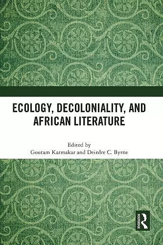 Ecology, Decoloniality, and African Literature cover
