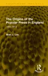 The Origins of the Popular Press in England cover