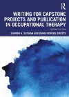 Writing for Capstone Projects and Publication in Occupational Therapy cover
