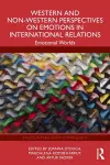 Western and Non-Western Perspectives on Emotions in International Relations cover