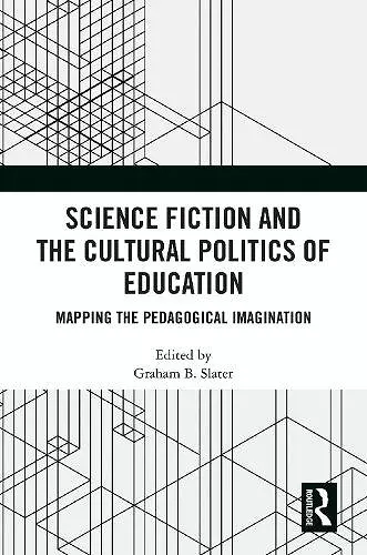 Science Fiction and the Cultural Politics of Education cover