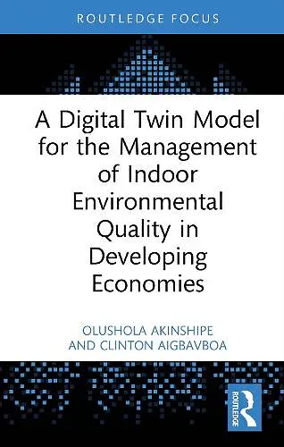A Digital Twin Model for the Management of Indoor Environmental Quality in Developing Economies cover