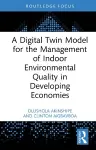 A Digital Twin Model for the Management of Indoor Environmental Quality in Developing Economies cover