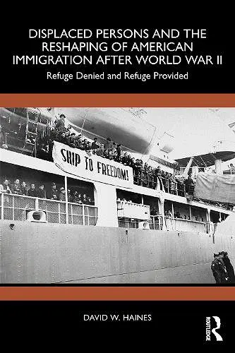 Displaced Persons and the Reshaping of American Immigration after World War II cover