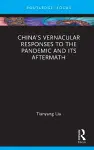 China’s Vernacular Responses to the Pandemic and Its Aftermath cover