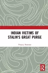 Indian Victims of Stalin's Great Purge cover