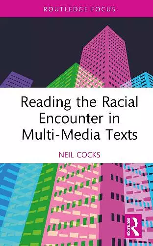 Reading the Racial Encounter in Multi-Media Texts cover