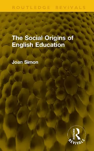 The Social Origins of English Education cover