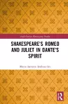 Shakespeare's Romeo and Juliet in Dante's Spirit cover