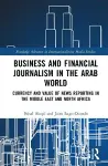 Business and Financial Journalism in the Arab World cover