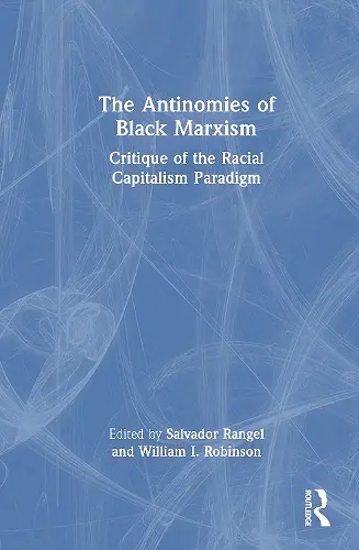 The Antinomies of Black Marxism cover