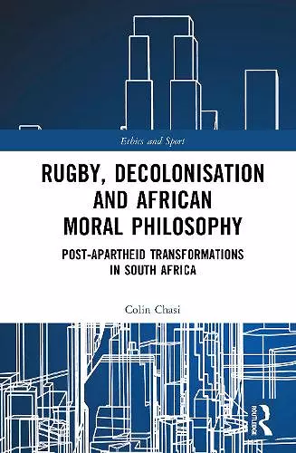 Rugby, Decolonisation and African Moral Philosophy cover