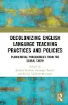 Decolonizing English Language Teaching Practices and Policies cover