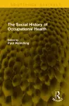 The Social History of Occupational Health cover