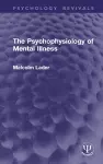 The Psychophysiology of Mental Illness cover