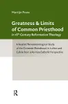Greatness and Limits of Common Priesthood in 16th Century Reformation Theology cover
