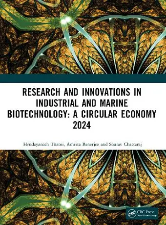 Research and Innovations in Industrial and Marine Biotechnology: A Circular Economy 2024 cover