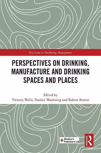 Perspectives on Drinking, Manufacture and Drinking Spaces and Places cover